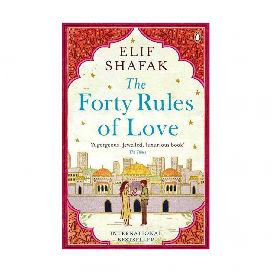 THE FORTY RULES OF LOVE BY ELIF SHAFAK