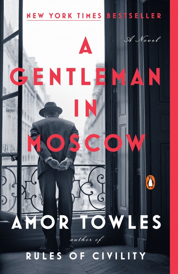 A GENTLEMAN IN MOSCOW BY AMOR TOWLES
